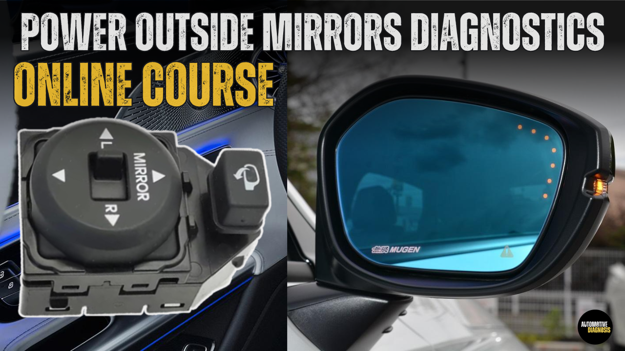 112- Power Outside Mirrors Diagnostics & Schematics Analysis